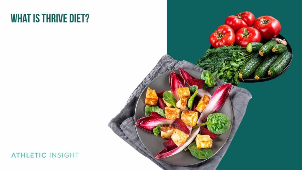 Thrive Diet Everything You Need to Know Athletic Insight