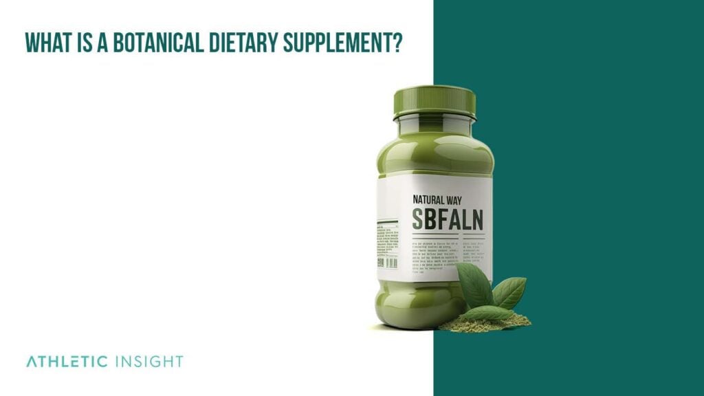 Botanical Dietary Supplements Everything You Need To Know Athletic Insight