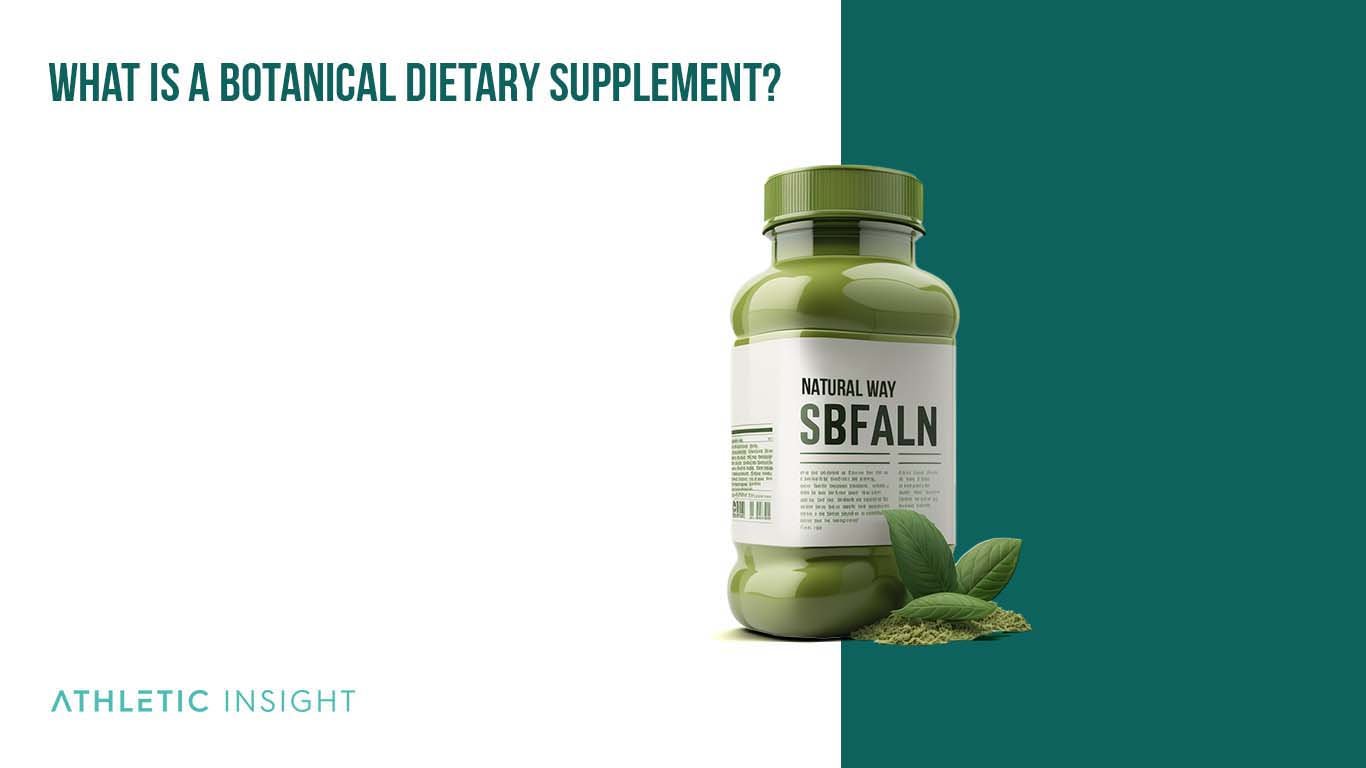 Botanical Dietary Supplements: Everything You Need To Know What is a Botanical Dietary Supplement