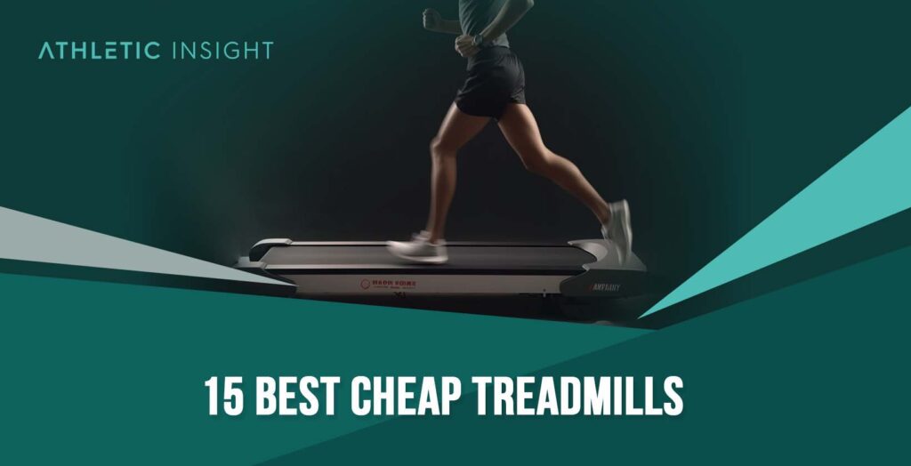 15 Best Cheap Treadmills Athletic Insight