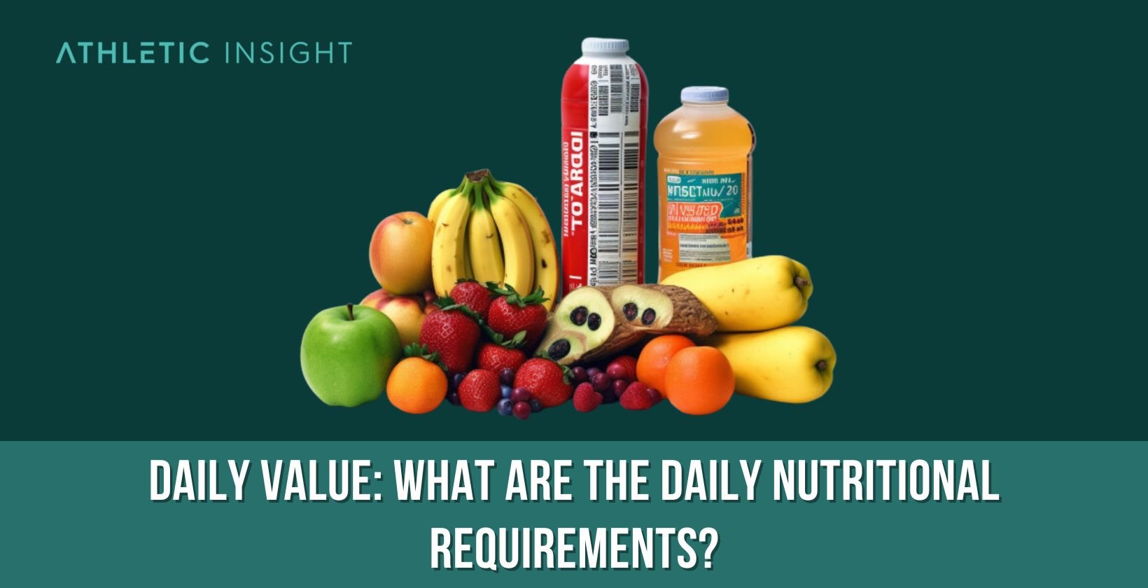 Daily Value: What are the Daily Nutritional Requirements? - Athletic Insight