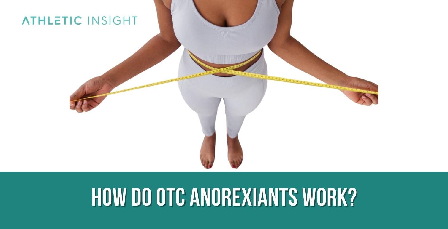 How do OTC Anorexiants work