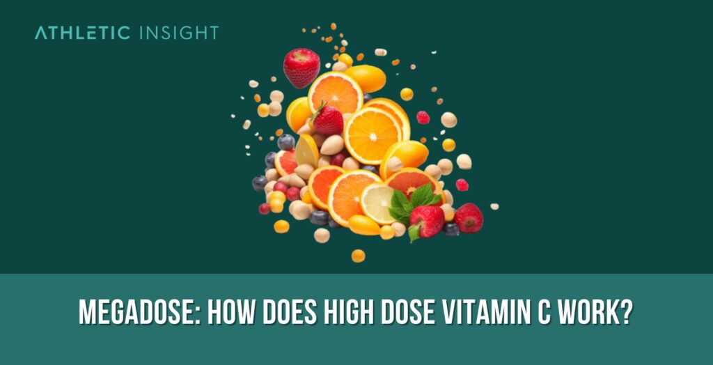 Megadose How Does High Dose Vitamin C Work? Athletic Insight