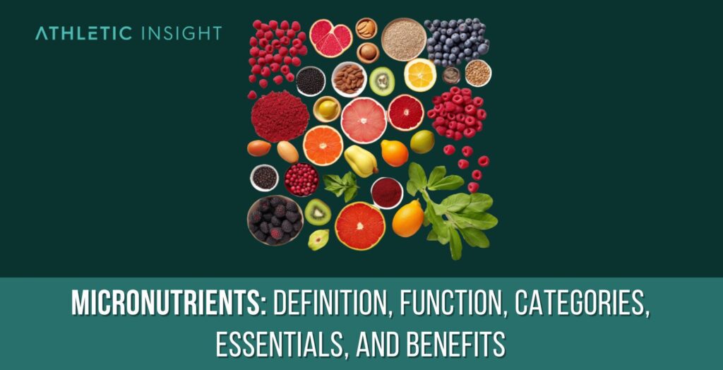 Micronutrients Definition, Function, Categories, Essentials, and