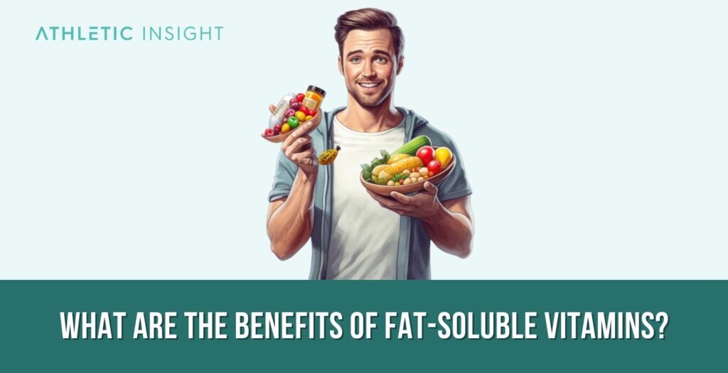 Fat Soluble Vitamins Definition, Importance, Risks and Benefits Athletic Insight