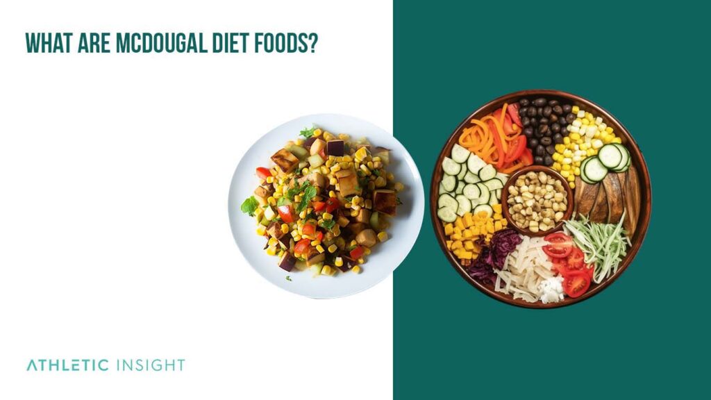 Mcdougall Diet Definition, Food, Program and How Does It Work