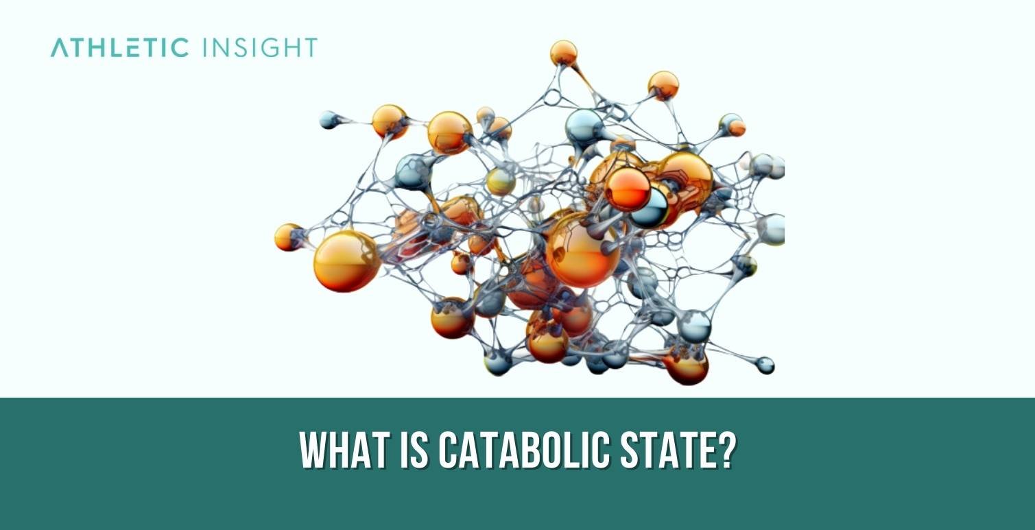 What is Catabolic State