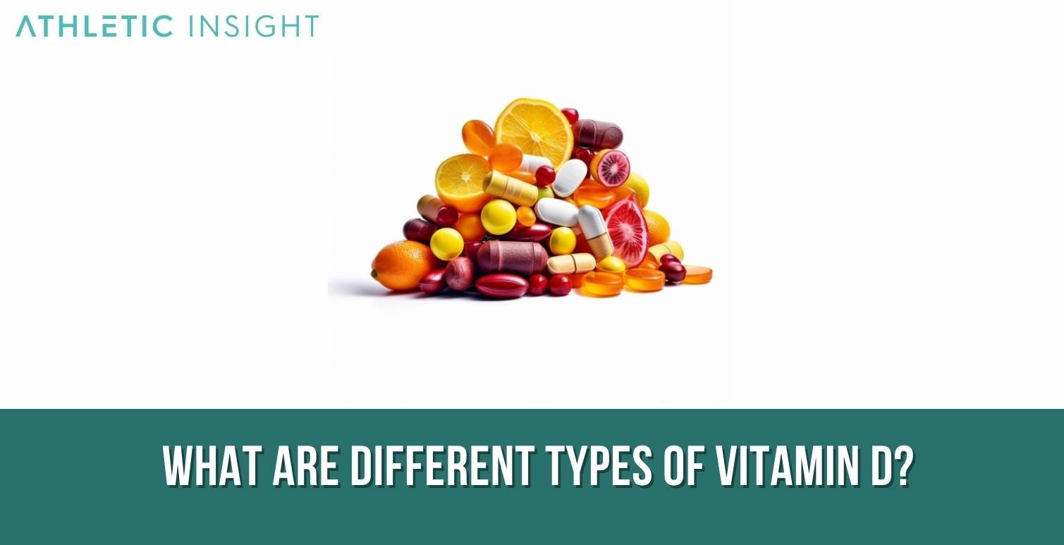 What-are-different-types-of-Vitamin-D What are different types of Vitamin D