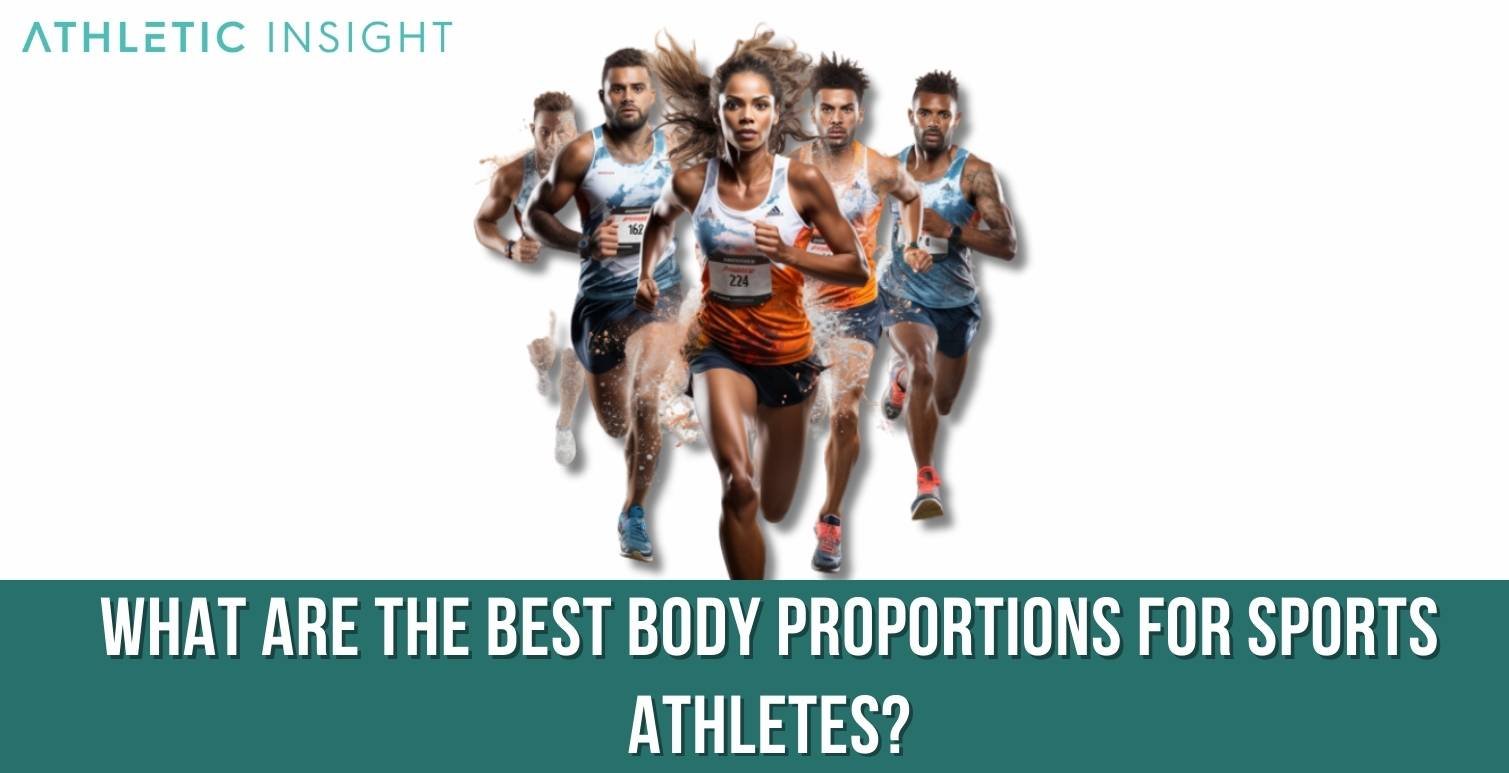 What are the Best Body Proportions for Sports Athletes