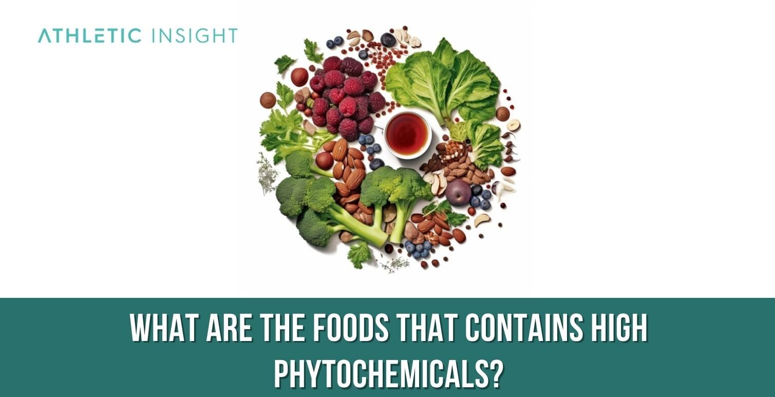 What are the Foods that Contains High Phytochemicals