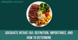 Adequate Intake (AI): Definition, Importance, and How to Determine ...