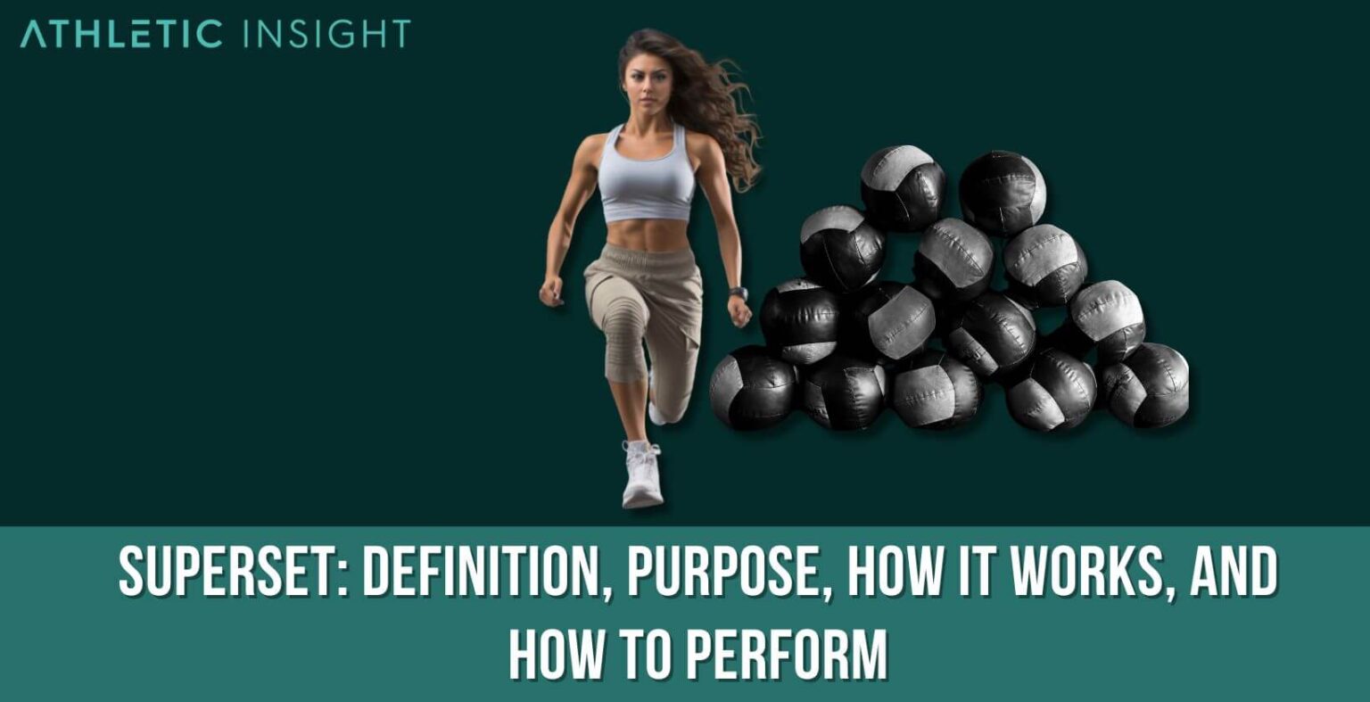 Superset Definition, Purpose, How it Works, and How to Perform Athletic Insight