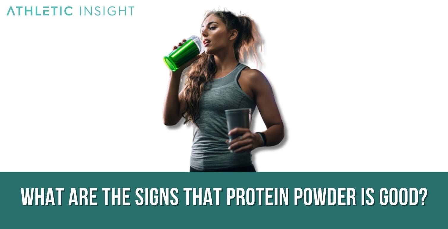 What-are-the-signs-that-protein-powder-is-good What are the signs that protein powder is good