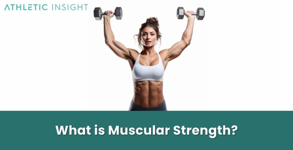Muscular Strength Definition, Importance, How to Improve, and Benefits