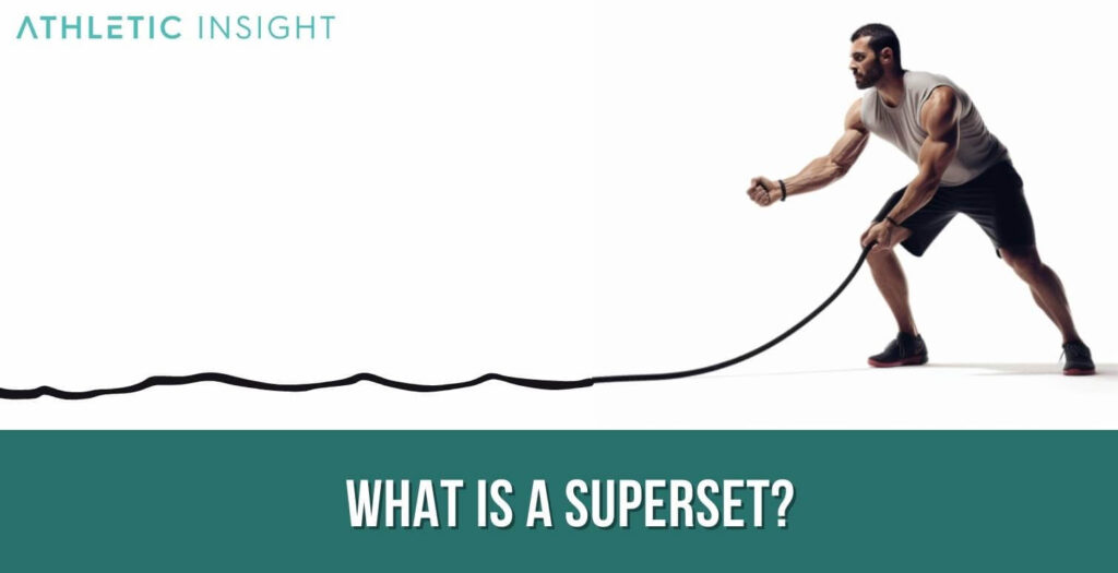 Superset Definition, Purpose, How it Works, and How to Perform