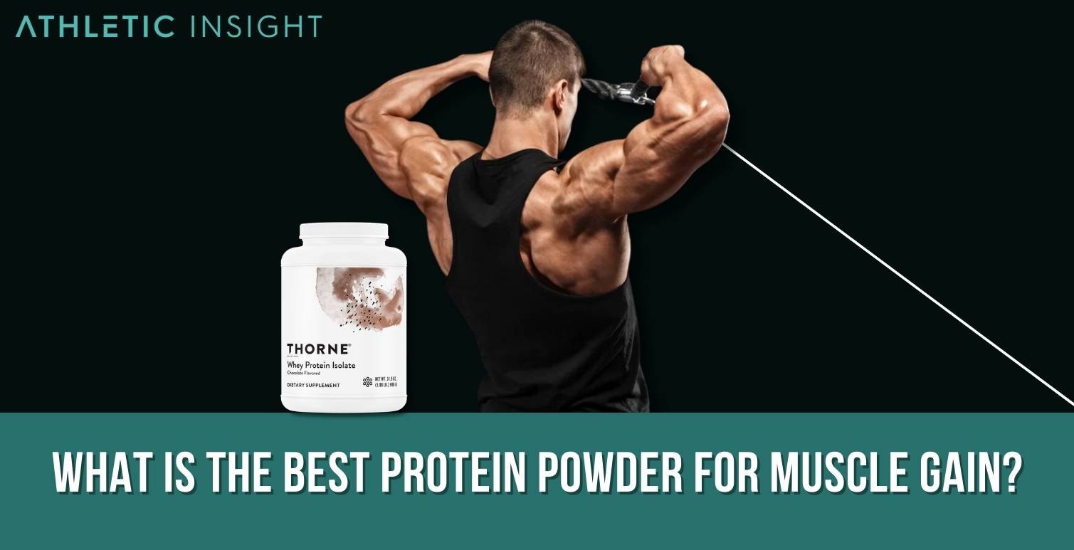 What-is-the-Best-Protein-Powder-for-Muscle-Gain What is the Best Protein Powder for Muscle Gain