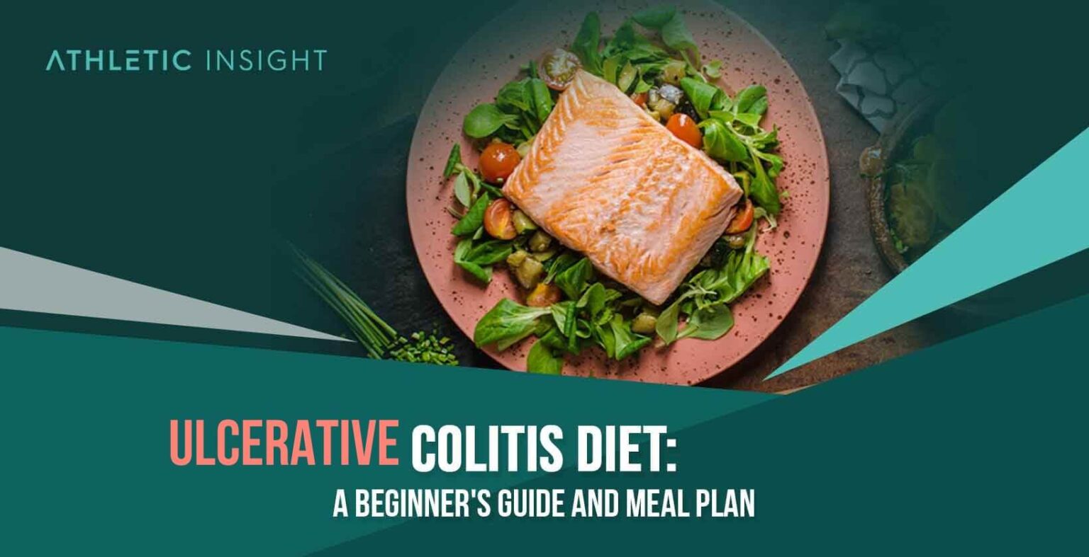 Ulcerative Colitis Diet A Beginner's Guide and Meal Plan Athletic