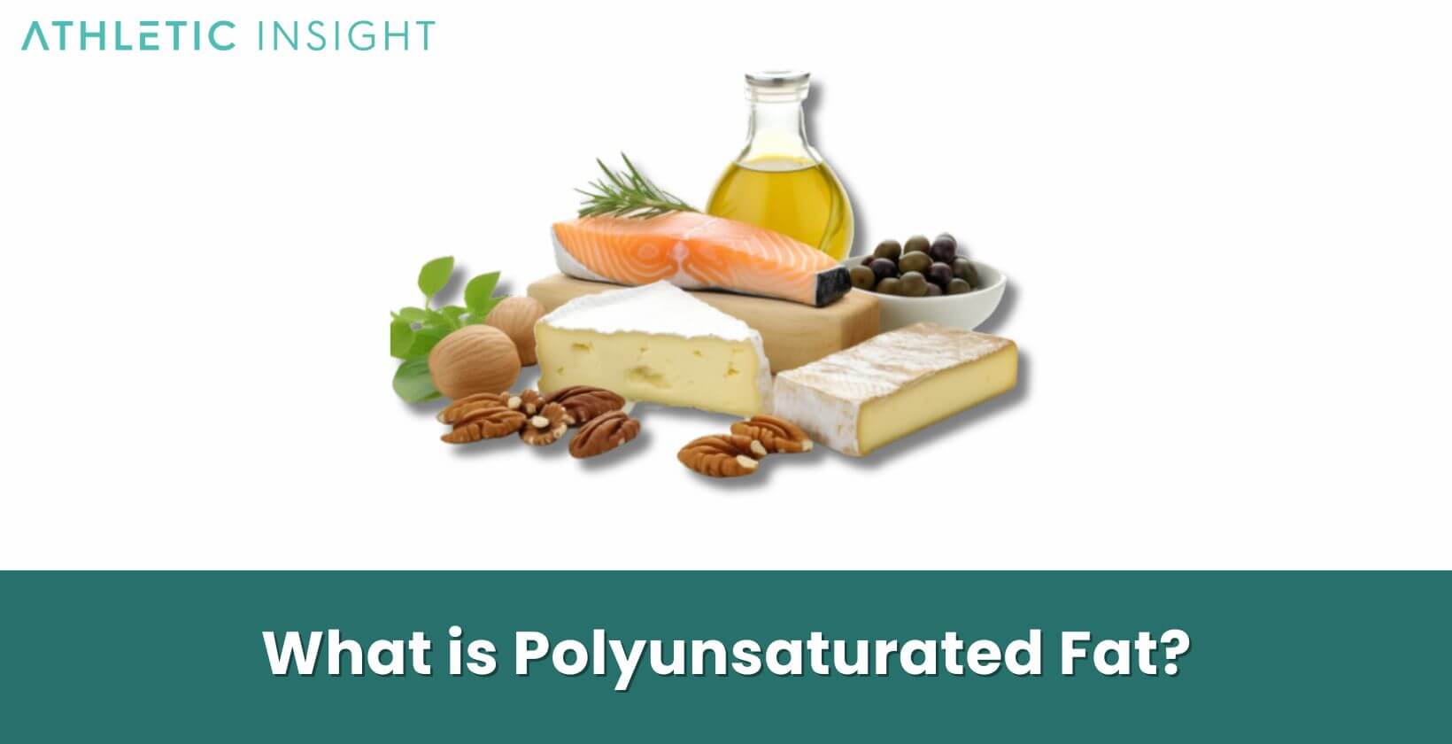 What is Polyunsaturated Fat