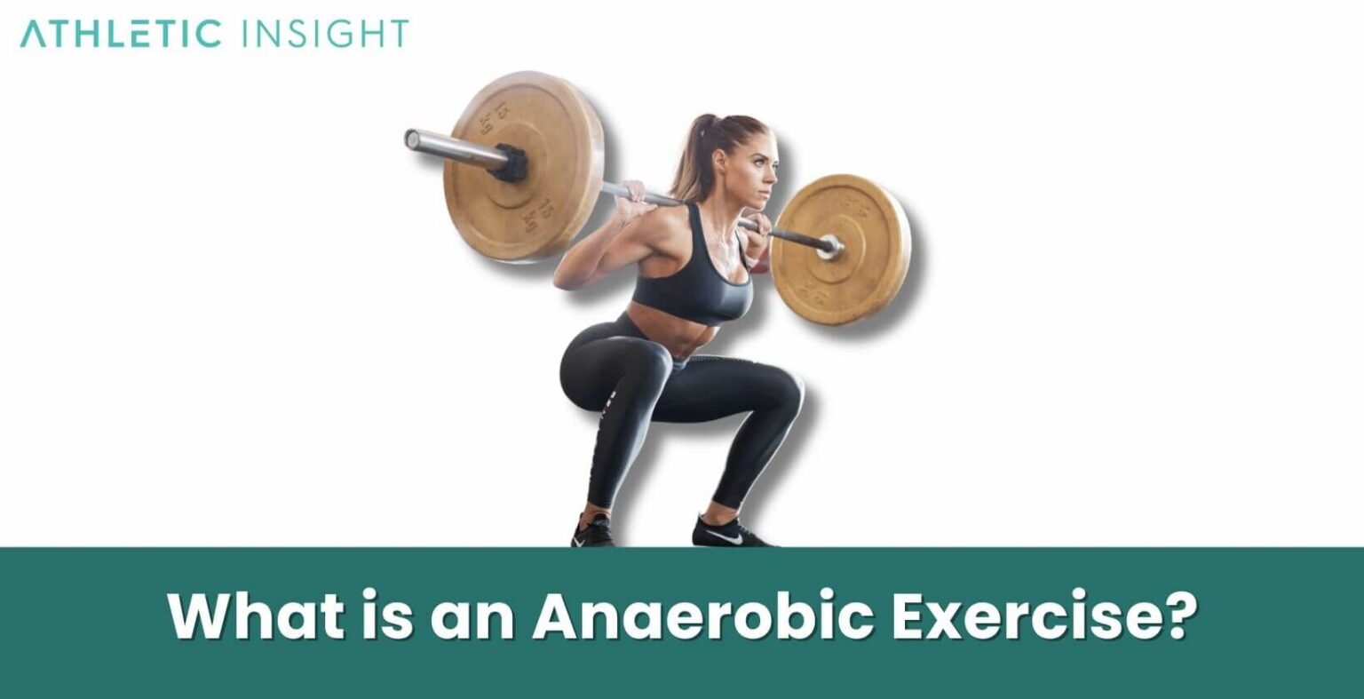 Anaerobic Exercise Importance, Benefits, and Examples Athletic Insight