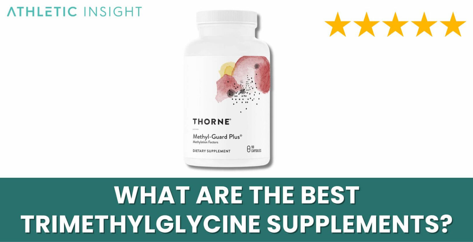 Trimethylglycine What is TMG and What are the Best TMG Supplements