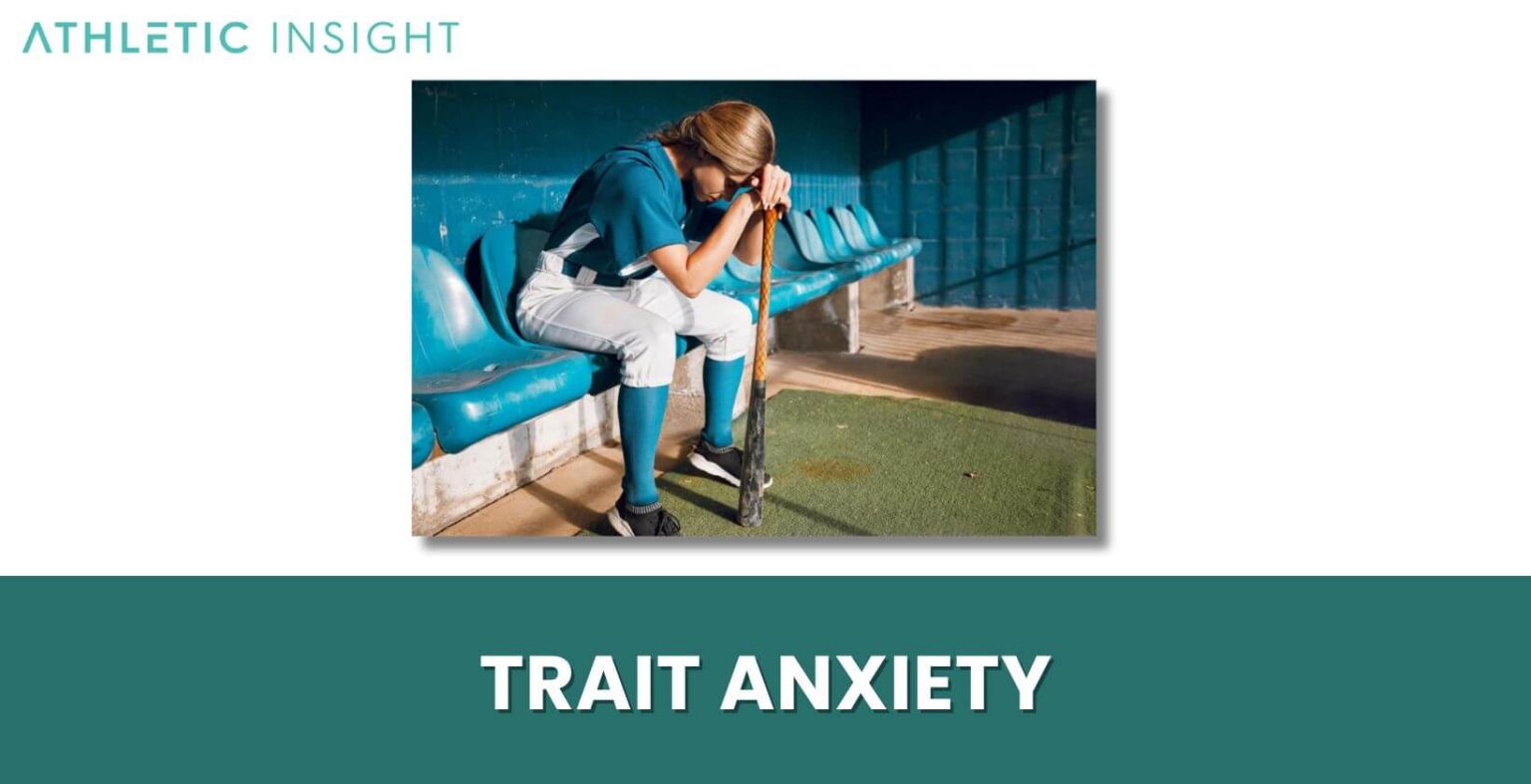 Understanding Trait Anxiety in Sports - Athletic Insight
